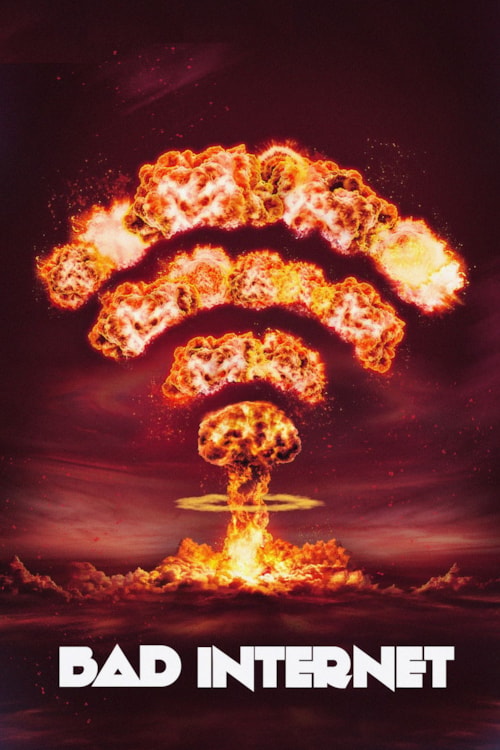 Bad Internet poster